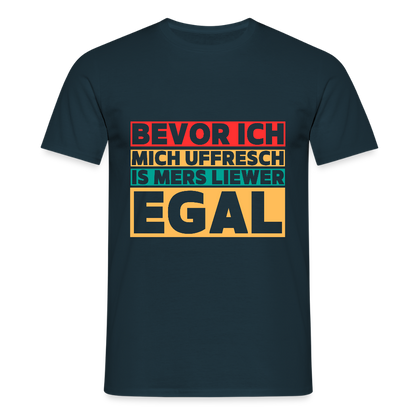 Bevor ich mich uffresch... - Männer T-Shirt - by Artful Alchemist