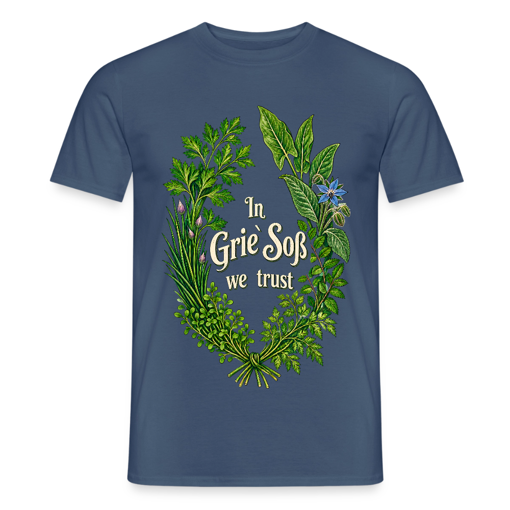 In Grie` Soß we trust - Männer T-Shirt - Dunkles Denimblau