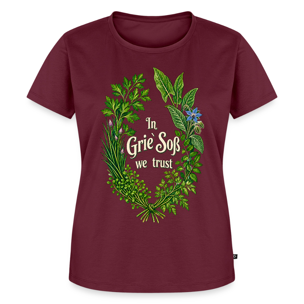 In Grie’ Soß We Trust - Frauen Premium T-Shirt - Burgunderrot
