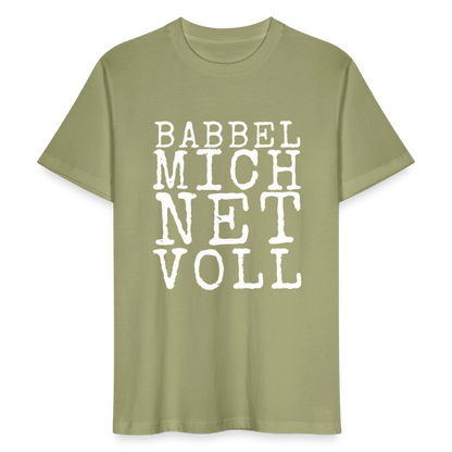 Babbel mich net voll - Stanley/Stella Unisex Bio-T-Shirt CRAFTER - by Artful Alchemist