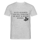 „Heute gedenken wir der Menschen…“ – mit Rückseite: „…es ist zwar nichts passiert“ - Männer Shirt - Grau meliert