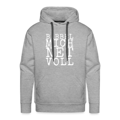 Babbel mich net voll - Herren Premium Hoodie - by Artful Alchemist
