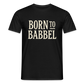 Born to Babbel – Hessisches Statement - Männer T-Shirt - Schwarz