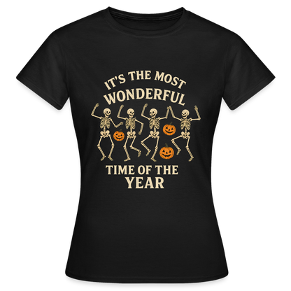It’s the Most Wonderful Time of the Year – Halloween Shirt - Frauen T-Shirt - Schwarz