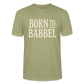 Born to Babbel – Hessisches Statement- Stanley/Stella Unisex Bio-T-Shirt CRAFTER - Nebelgrün