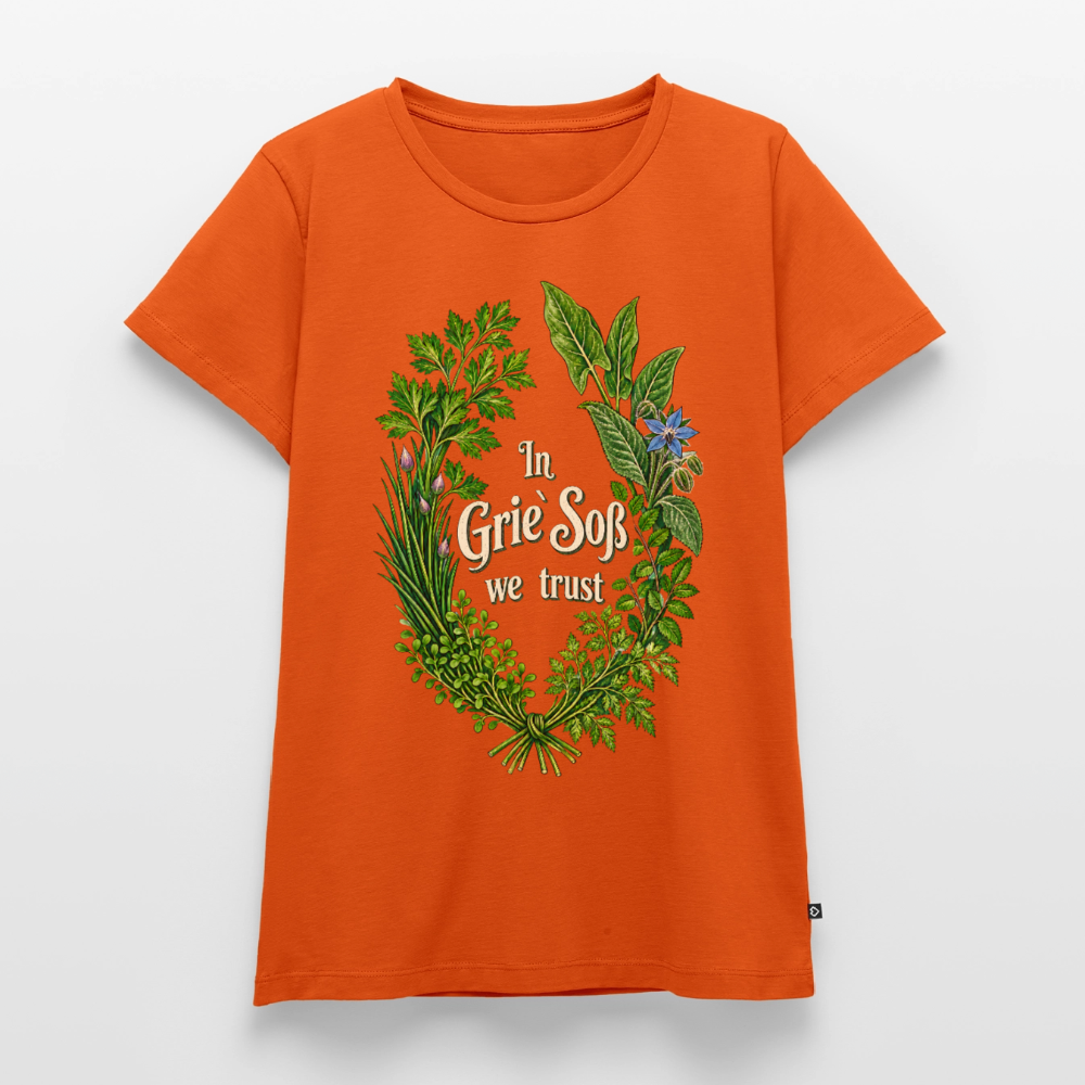 In Grie’ Soß We Trust - Frauen Premium T-Shirt - Orange 