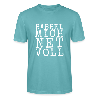 Babbel mich net voll - Stanley/Stella Unisex Bio-T-Shirt CRAFTER - by Artful Alchemist