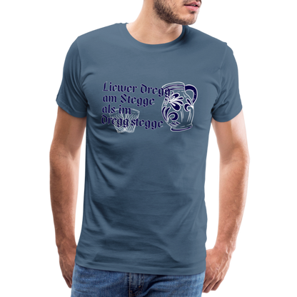 Liewer Dregg am Stegge als im Dregg stegge - Hessisch Mundart - Männer Premium T-Shirt - by Artful Alchemist