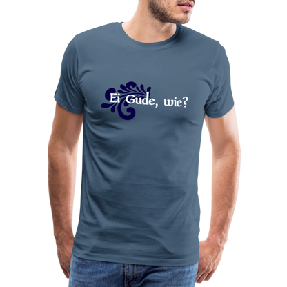 Ei Gude, wie? - Hessisch Mundart - Männer Premium T-Shirt - by Artful Alchemist