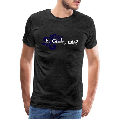 Ei Gude, wie? - Hessisch Mundart - Männer Premium T-Shirt - by Artful Alchemist