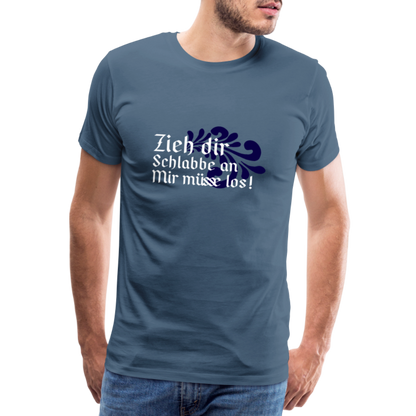 Zieh dir Schlabbe an Mir müsse los - Hessisch Mundart - Männer Premium T-Shirt - by Artful Alchemist