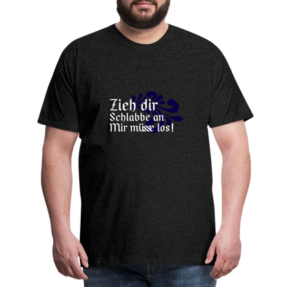Zieh dir Schlabbe an Mir müsse los - Hessisch Mundart - Männer Premium T-Shirt - by Artful Alchemist
