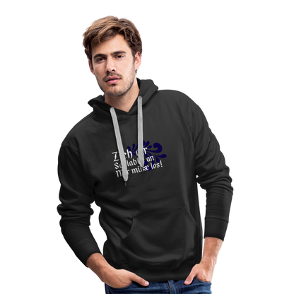 Zieh dir Schlabbe an Mir müsse los - Hessisch Mundart - Männer Premium Hoodie - Schwarz
