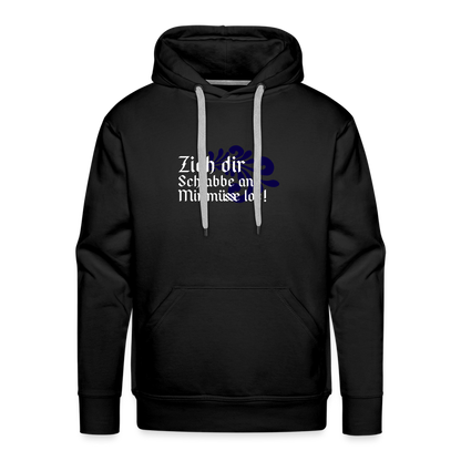 Zieh dir Schlabbe an Mir müsse los - Hessisch Mundart - Männer Premium Hoodie - by Artful Alchemist