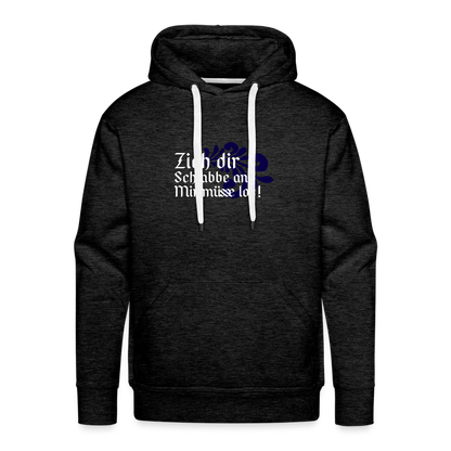 Zieh dir Schlabbe an Mir müsse los - Hessisch Mundart - Männer Premium Hoodie - by Artful Alchemist