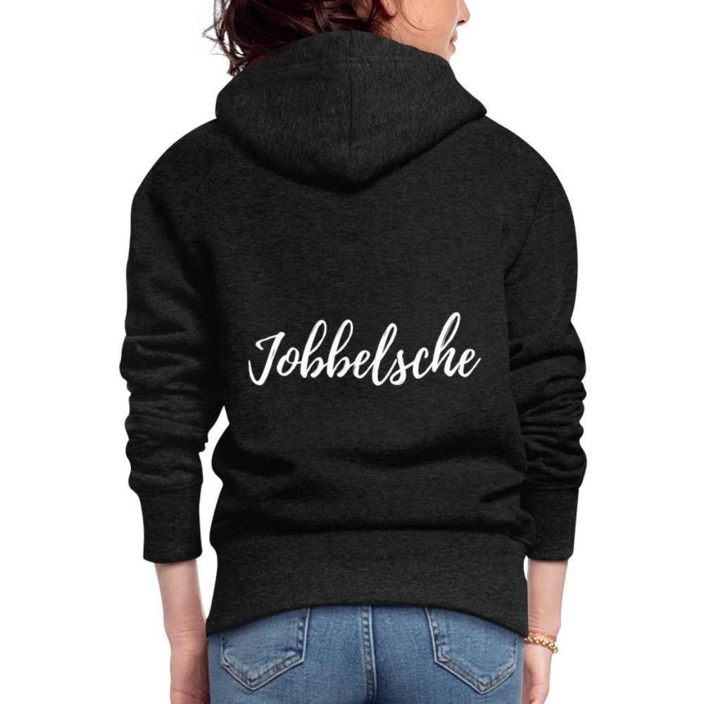 Jobbelsche - Hessisch Mundart - Frauen Premium Kapuzen Jacke - Anthrazit